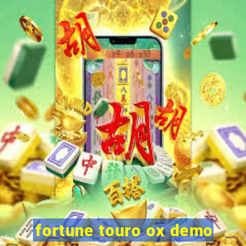 fortune touro ox demo